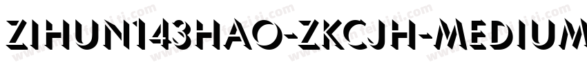 zihun143hao-ZKCJH-Medium Medium字体转换